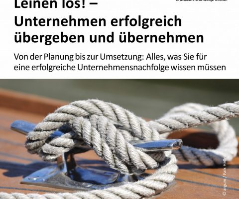 Leinen los! – Unternehmen erfolgreich übergeben und übernehmen