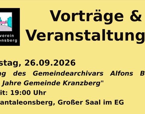 Vortrag des Gemeindearchivars Alfons Berger „1200 Jahre Gemeinde Kranzberg“ am Sa. 26.09.2026, 19.00 Uhr, auf dem Pantaleonsberg